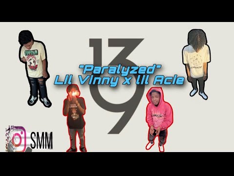 “Paralyzed” lil Vinny ft. lil Acie