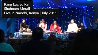 Shabnam Merali | Rang Lagiyo Re | Live in Nairobi, Kenya | July 2011
