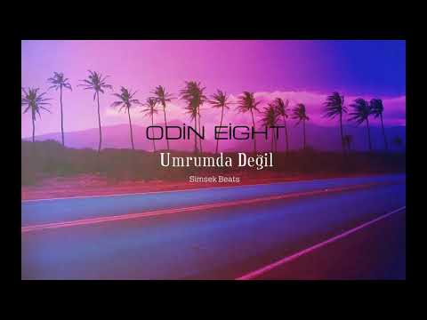 Odin Eight - Umrumda Değil (prod by. Simsek Beat)