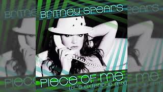 Britney Spears - Piece Of Me (BL&#39;s Extended Mix)