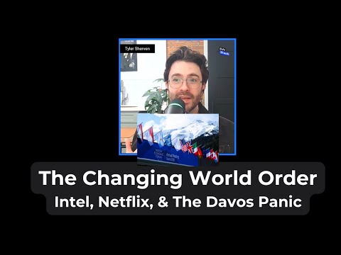 The Changing World Order - Intel, Netflix, & The Davos Panic: TWSS 11 – 1.20.2026