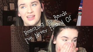 Reacting To Bands I&#39;ve Never Heard Of!