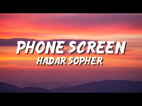 Hadar Sopher - Phone Screen (Lyrics)