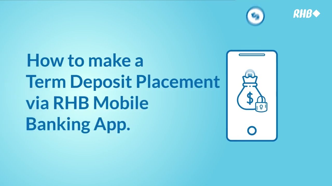 RHB Mobile Banking App - Term Deposit Placement