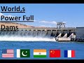 Top 10 Powerfull Dams in The World