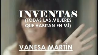 Inventas - Vanesa Martín (Letra)