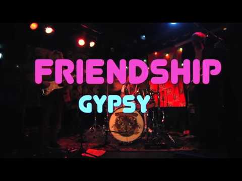 Friendship - Gypsy (Live @ mono)