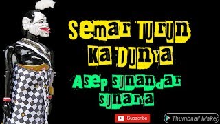 Download lagu SEMAR BADRANAYA SATRIA PININGIT WAYANG GOLEK ASEP SUNANDAR SUNARYA mp3
