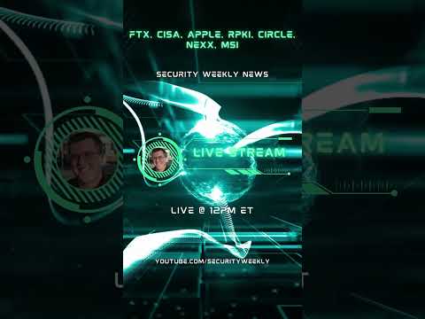 LIVE at 12pm ET: FTX, CISA, Apple, RPKI, Circle, NEXX, MSI