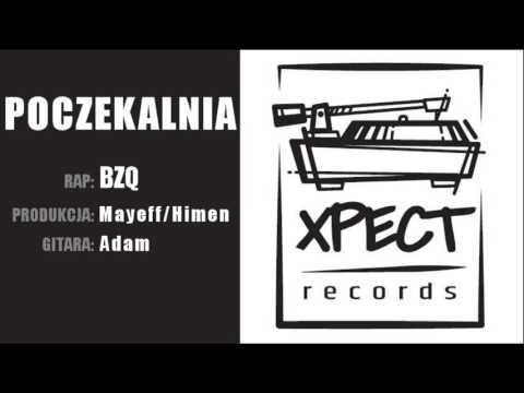 Xpectrecords   Poczekalnia rap – BZQ, gitara – Adam Modlawski, produkcja   Mayeff Himen