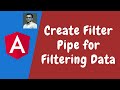 89. Creating Filter Pipe in the Angular. Filter the list of data with search string in Angular.