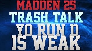 MADDEN 25 TRASH TALK!!! - READ OPTION BUM!!! - STRONG POWER BUM!!! - JOE GIBBS EXPLOSION!!