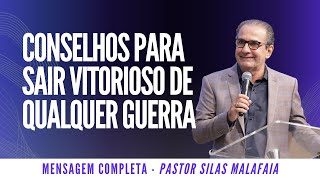 Pr Silas Malafaia l CONSELHOS PARA SAIR VITORIOSO DE QUALQUER GUERRA