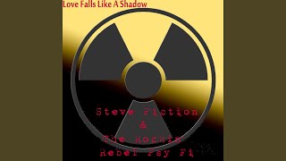 Love Falls Like A Shadow Music Video