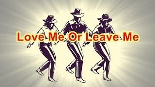 Love Me Or Leave Me - Line Dance (Music)