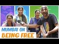 Mumbai On Being Free Being Indian