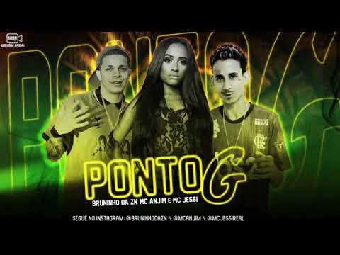 BRUNINHO DA ZN MC ANJIN E MC JESSI - PONTO G MÚSICA NOVA EXCLUSIVA 2020