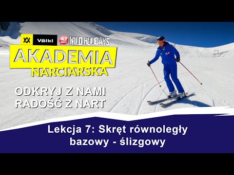 Nauka jazdy na nartach. Lekcja 7: Skręt równoległy bazowy - ślizgowy