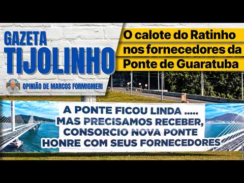 O calote do Ratinho nos fornecedores da Ponte de Guaratuba