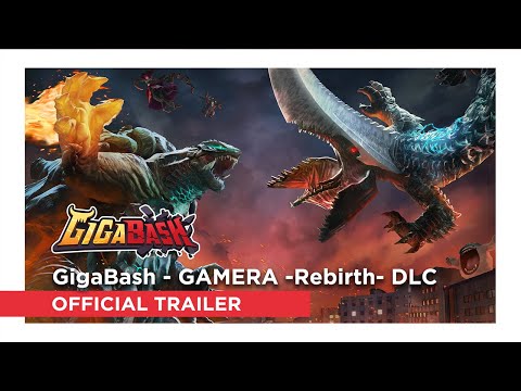 GigaBash - GAMERA -Rebirth- DLC - Official Trailer
