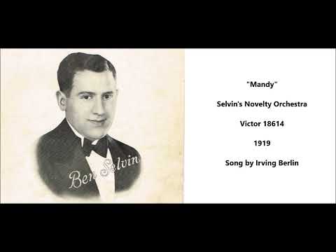 "Mandy" Selvin's Novelty Orchestra on Victor 18614 (1919) song by Irving Berlin