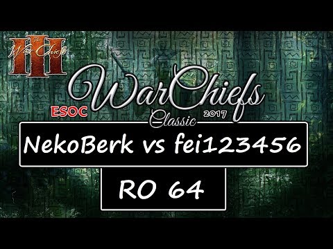 [AoE3] ESOC Warchiefs Classic — RO64: NekoBerk vs fei123456