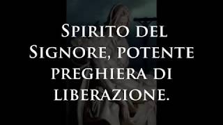 Padre Amorth, Spirito del Signore, potente preghiera di liberazione