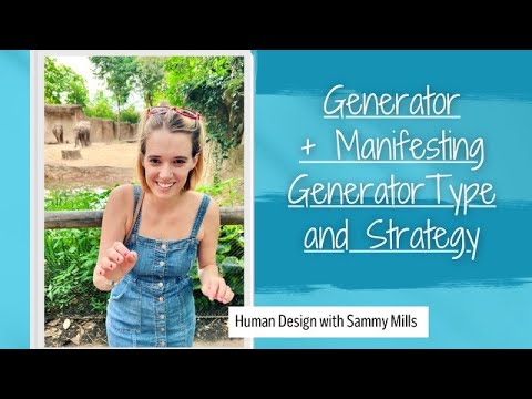 GENERATOR + MANIFESTING GENERATOR  [Type and Strategy] #humandesign