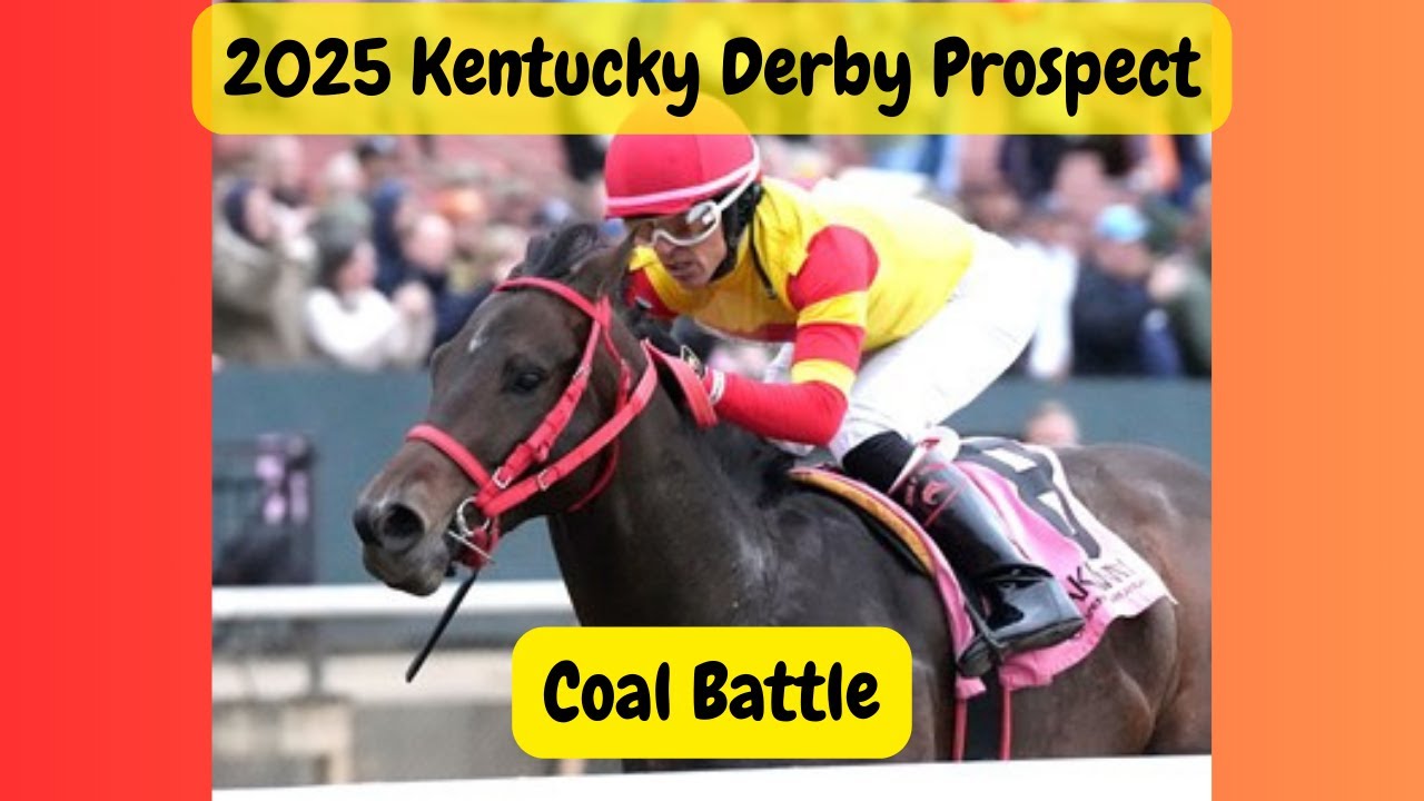 003 - Coal Battle - 2025 Kentucky Derby Prospect