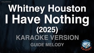 Download lagu Whitney Houston - I Have Nothing (2025) (Melody) (Karaoke Version) mp3