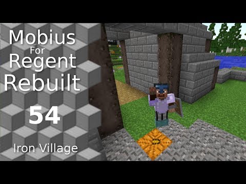 Mobius For Regent Rebuilt: 54 - Unexpected Walls - Iron Village