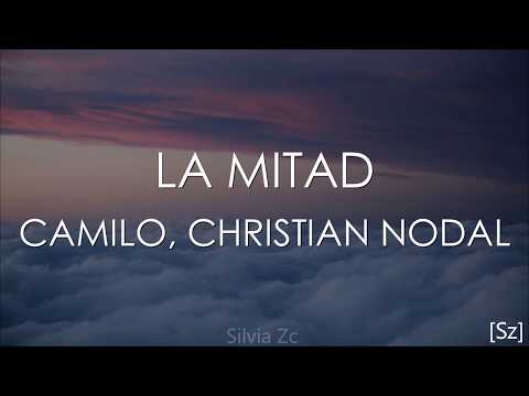 Camilo, Christian Nodal - La Mitad (Letra)