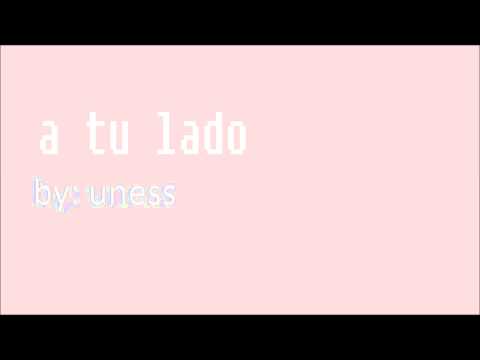 A Tu Lado by Uness ft. Lorena Remix