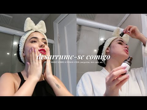 desarrume-se comigo, rotina noturna de skin care e fofocando sobre a minha vida!