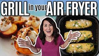 Grill a Whole Meal in Your AIR FRYER | Corn on the Cob, Salmon and Fresh Peaches