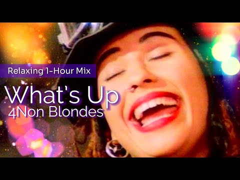 ✨4 Non Blondes • What’s Up [Extended | 1H]✨