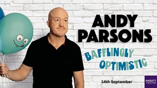 Andy Parsons: Bafflingly Optimistic | Hazlitt Theatre | 14th September