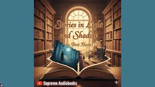 Stories in Light and Shadow - Bret Harte