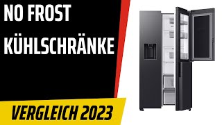 TOP–7. Die besten No Frost Kühlschränke. Test & Vergleich 2023 | Deutsch