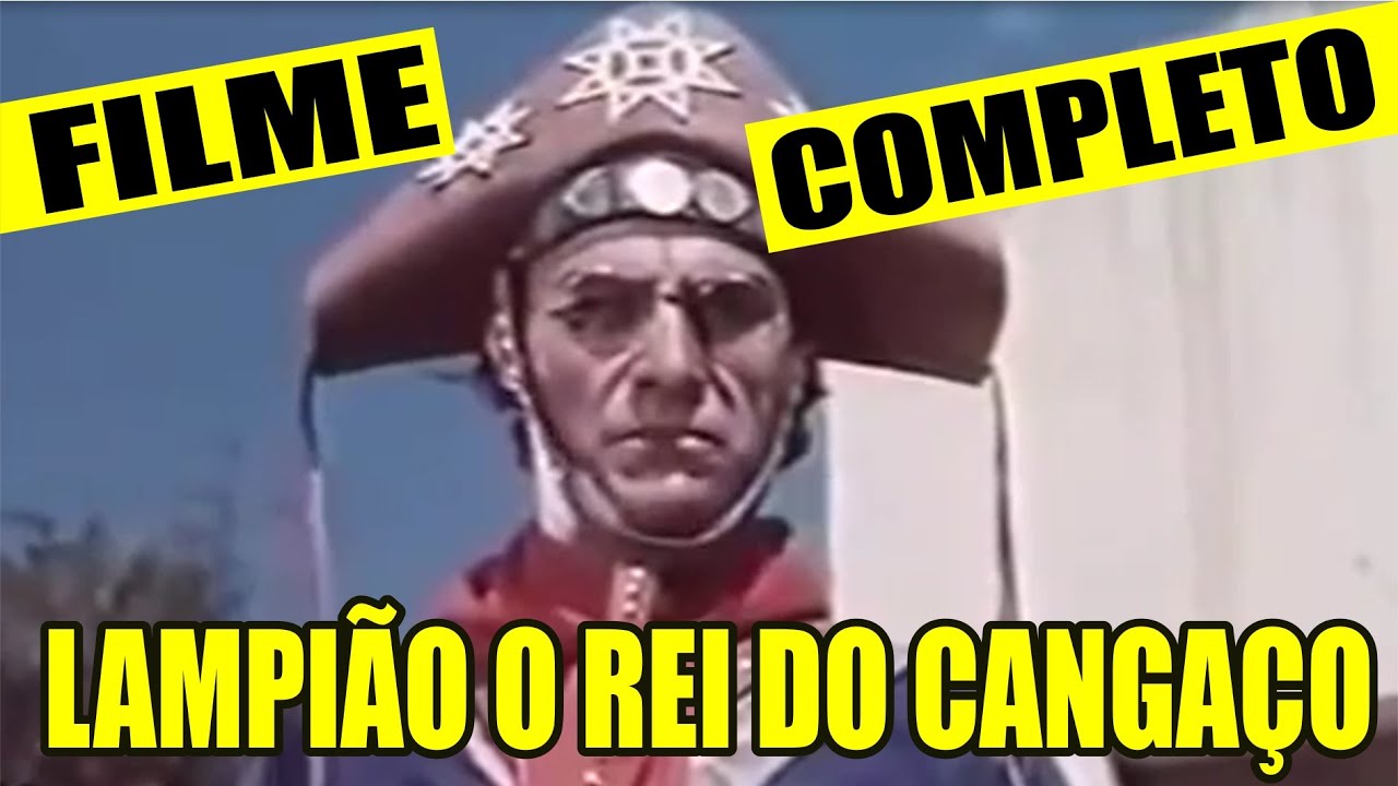 Lampião O Rei do cangaço Filme completo