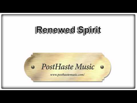Renewed Spirit - PostHaste Music