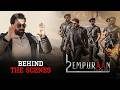 L2E Empuraan Behind The Scenes Mohanlal Prithviraj Sukumaran Murali Gopy Tovino Thomas