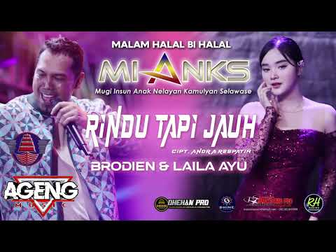 LAILA AYU VS BRODIEN - RINDU TAPI JAUH - AGENG MUSIK MIANKS COMMUNITY WONOKERTO PEKALONGAN 2025