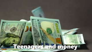 Teenagers and Money  ESL⁄ESOL A2 | English Task