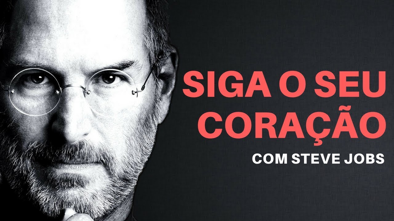 Siga o seu Coração, com Steve Jobs [Fundador da Apple Legendado em Português]