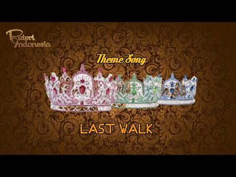 Theme song Puteri Indonesia - Last Walk