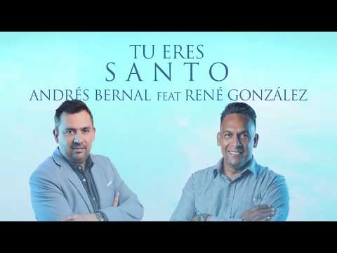 Andres Bernal feat. René González - TU ERES SANTO (Lyric Video)