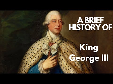 A Brief History of King  George III 1760-1820