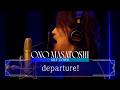 departure!【ONO MASATOSHI：SELF-COVER】