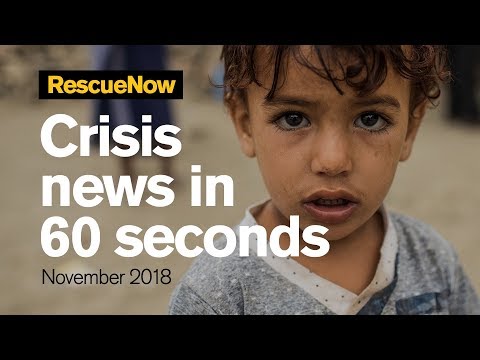 Crisis news in 60 seconds: RescueNow November 2018